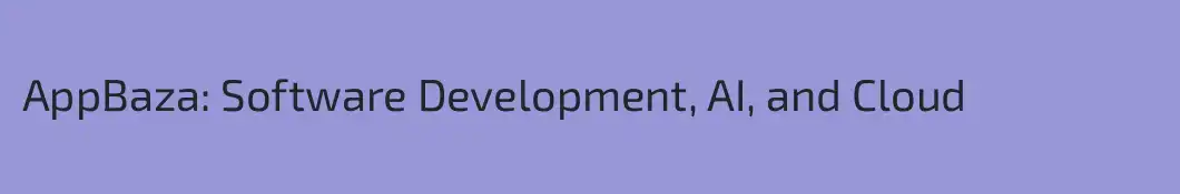 AppBaza: Software Development, AI, and Cloud